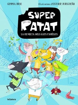 SUPERRATAT 2. LA REVOLTA DELS GATS FAMÈLICS | 9788424672812 | BRIE, GEMMA
