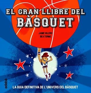 EL GRAN LLIBRE DEL BÀSQUET | 9788468363387 | VALERO, JAIME/TORMO, BEA