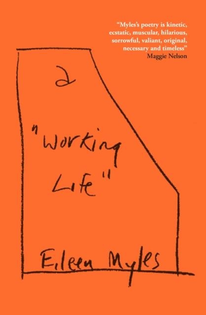 A "WORKING LIFE" | 9781804710357 | EILEEN MYLES