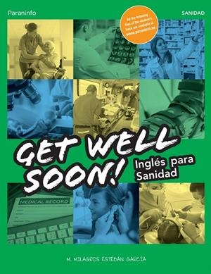 GET WELL SOON! INGLÉS PARA SANIDAD | 9788428344487 | MARÍA DE LOS MILAGROS ESTEBAN GARCÍA