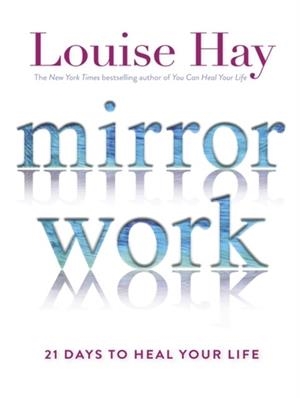 MIRROR WORK : 21 DAYS TO HEAL YOUR LIFE | 9781781806159 | LOUISE HAY