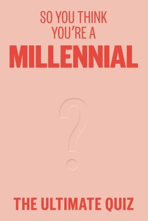 SO YOU THINK YOU’RE A MILLENNIAL | 9781923049444 | AVERY HAYES