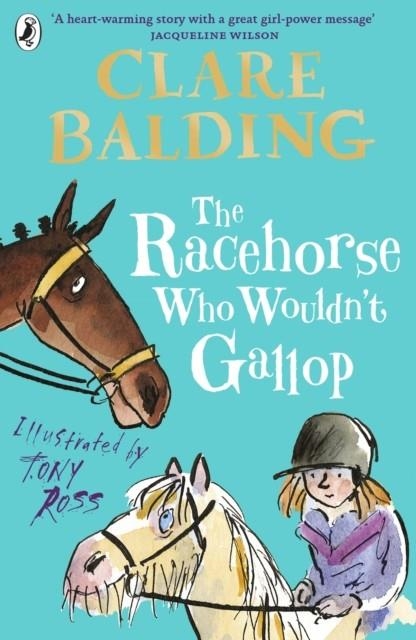 THE RACEHORSE WHO WOULDN'T GALLOP | 9780141357911 | CLARE BALDING