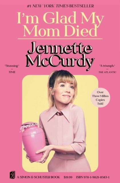 I'M GLAD MY MOM DIED | 9781982185831 | JEANNETTE MCCURDY