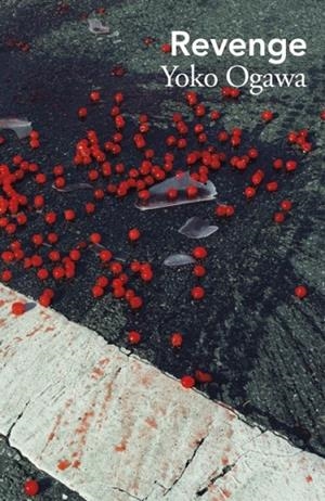 REVENGE | 9781529949100 | YOKO OGAWA