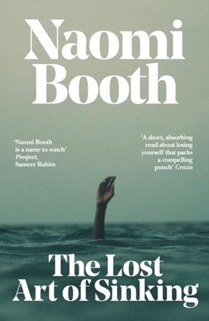 THE LOST ART OF SINKING | 9781911585923 | NAOMI BOOTH
