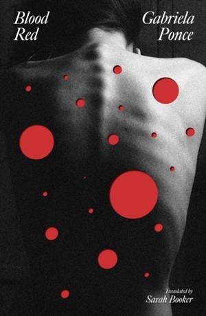 BLOOD RED | 9781915368355 | GABRIELA PONCE