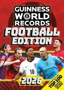 GUINNESS WORLD RECORDS FOOTBALL EDITION 2026 | 9781913484880