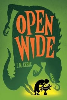 OPEN WIDE | 9781665980418 | I.M. EERIE