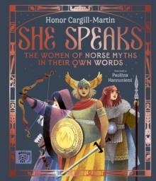 SHE SPEAKS: THE WOMEN OF NORSE MYTHS IN THEIR OWN WORDS | 9781917044813 | HONOR CARGILL-MARTIN