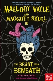 MALLORY VAYLE AND MAGGOTY SKULL IN 02... THE BEAST FROM BENEATH | 9781805132264 | MARTIN HOWARD