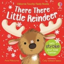THERE THERE LITTLE REINDEER | 9781836042419 | ANNA MILBOURNE