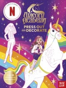 UNICORN ACADEMY: PRESS OUT AND DECORATE | 9781805135920 | NOSY CROWD LTD