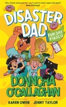DISASTER DAD 02: FUN DAY FIASCO | 99781804188927 | DONNCHA O'CALLAGHAN, KAREN OWEN