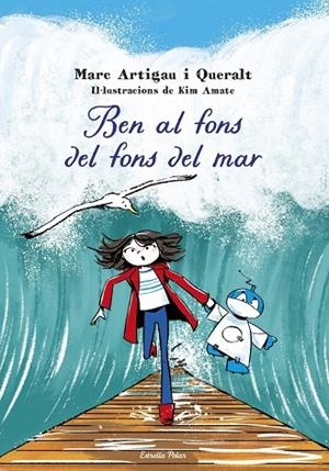BEN AL FONS DEL FONS DEL MAR | 9788413898995 | MARC ARTIGAU I QUERALT