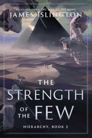 THE STRENGTH OF THE FEW | 9781668216774 | JAMES ISLINGTON
