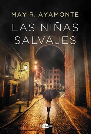 LAS NIÑAS SALVAJES | 9788418945243 | R. AYAMONTE, MAY