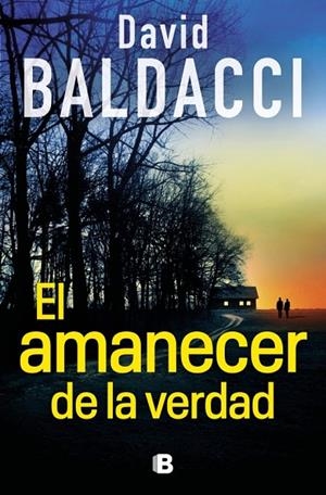 EL AMANECER DE LA VERDAD (SERIE ATLEE PINE 3) | 9788466680882 | BALDACCI, DAVID