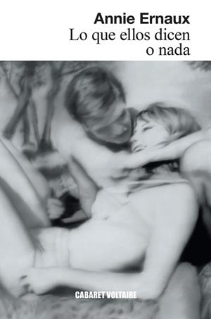 LO QUE ELLOS DICEN O NADA | 9788419047465 | ERNAUX, ANNIE