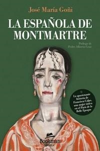 ESPAÑOLA DE MONTMARTRE | 9788412767360 | JOSE MARIA GOÑI