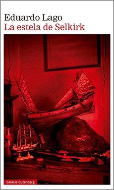 LA ESTELA DE SELKIRK | 9788410317901 | LAGO, EDUARDO