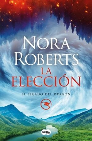 LA ELECCIÓN (EL LEGADO DEL DRAGÓN 3) | 9788491296584 | ROBERTS, NORA