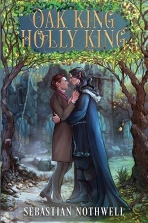 OAK KING HOLLY KING | 9781088020722 | SEBASTIAN NOTHWELL