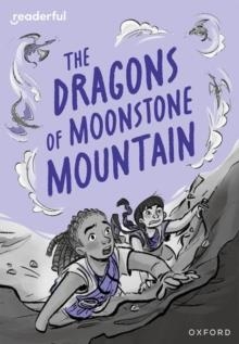 THE DRAGONS OF MOONSTONE MOUNTAIN | 9781382043809 | CAS LESTER