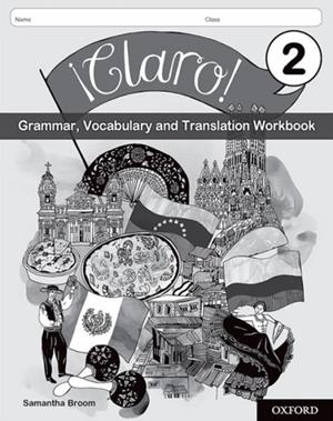 ¡CLARO! 2 GRAMMAR, VOCABULARY AND TRANSLATION WORKBOOK (PACK OF 8) | 9780198425663