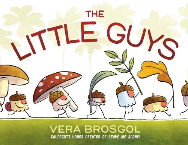 THE LITTLE GUYS | 9781626724426 | ERA BROSGOL