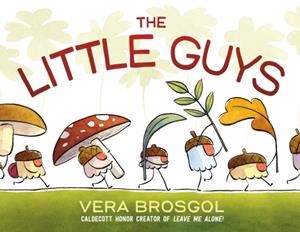 THE LITTLE GUYS | 9781626724426 | ERA BROSGOL