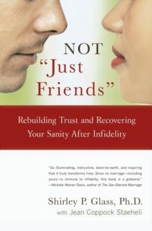 NOT JUST FRIENDS | 9780743225502 | SHIRLEY GLASS; JEAN COPPOCK STAEHELI