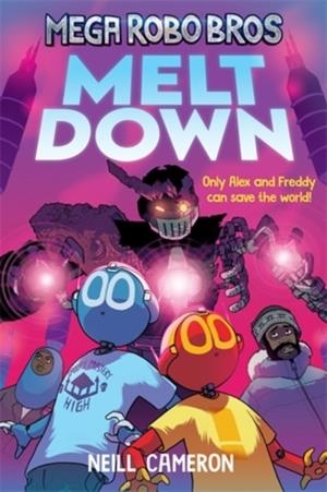 MEGA ROBO BROS 4: MELTDOWN | 9781788452816 | NEILL CAMERON