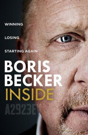 INSIDE : WINNING. LOSING. STARTING AGAIN. | 9780008769024 | BORIS BECKER