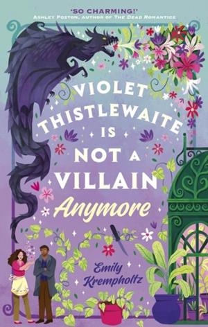 VIOLET THISTLEWAITE IS NOT A VILLAIN ANYMORE | 9781408736425 | EMILY KREMPHOLTZ