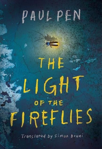 THE LIGHT OF THE FIREFLIES | 9781503933545 | PAUL PEN