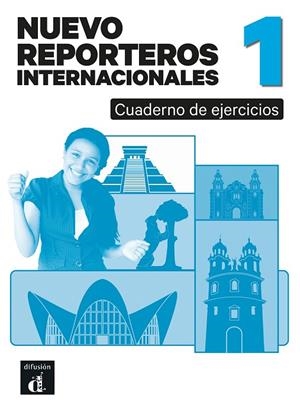 NUEVO REPORTEROS INTERNACIONALES 1 CUADERNO DE EJERCICIOS | 9788411573542 | DOMINGUEZ, CAROLINA/GARRIDO, PABLO
