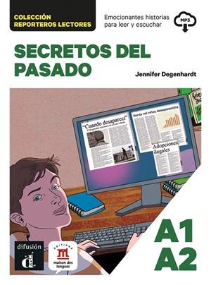 COLECCIÓN REPORTEROS LECTORES. SECRETOS DEL PASADO - A1/A2 | 9788411573689 | DEGENHARDT, JENNIFER