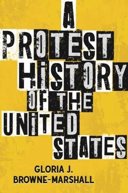 A PROTEST HISTORY OF THE UNITED STATES | 9780807010815 | GLORIA J. BROWNE-MARSHALL