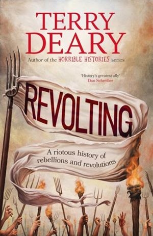 REVOLTING | 9780857508645 | TERRY DEARY