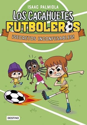LOS CACAHUETES FUTBOLEROS 3. ¡SECRETOS INCONFESABLES! | 9788408289104 | PALMIOLA, ISAAC