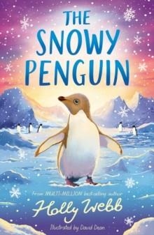 THE SNOWY PENGUIN | 9781788957458 | HOLLY WEBB