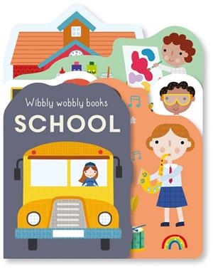 WOBBLY WOOBLY - SCHOOL | 9781784684785 | SALLY PAYNE