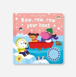 NOISY RHYMES - ROW ROW ROW YOUR BOAT | 9781784684877 | SAMANTHA MEREDITH