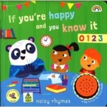 NOISY RHYMES - IF YOU'RE HAPPY AND YOU KNOW IT | 9781784683818