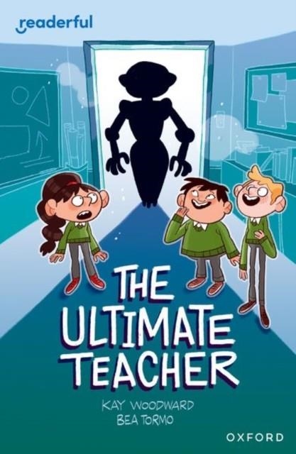 READERFUL INDEPENDENT LIBRARY: OXFORD READING LEVEL 10: THE ULTIMATE TEACHER | 9781382041386