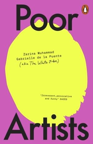 POOR ARTISTS | 9780241633779 | THE WHITE PUBE, GABRIELLE DE LA PUENTE AND ZARINA MUHAMMAD