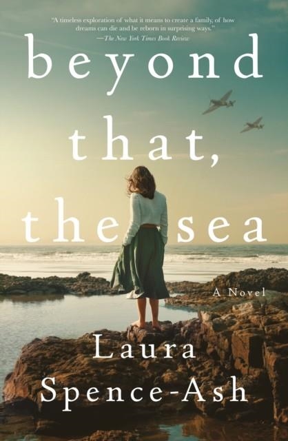 BEYOND THAT, THE SEA : A NOVEL | 9781250854391 | LAURA SPENCE-ASH