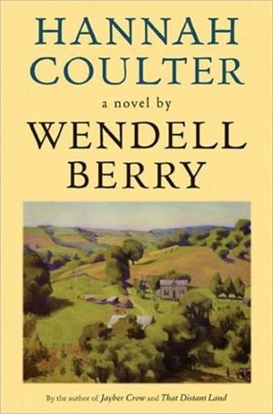 HANNAH COULTER (PORT WILLIAM) | 9781593760786 | WENDELL BERRY