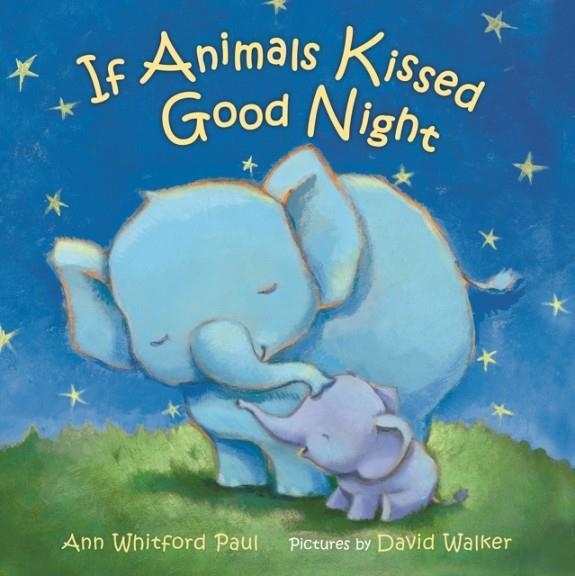 IF ANIMALS KISSED GOOD NIGHT | 9780374393816